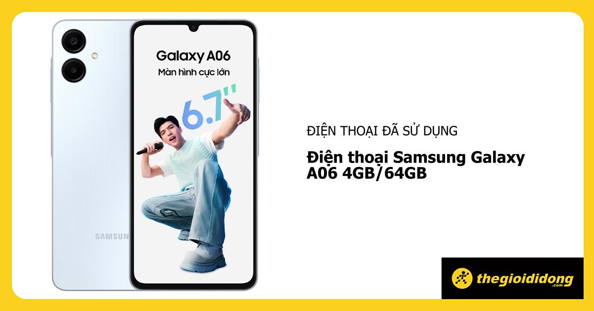 Mua Điện thoại Samsung Galaxy A06 4GB/64GB cũ, rẻ hơn từ 30-70% so